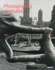 PHOTOGRAPHY AT MOMA: 1960 TO NOW | 9780870709692 | ROXANA MARCOCI
