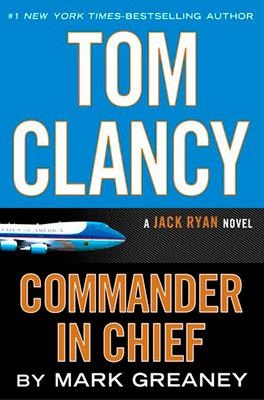 TOM CLANCY´S COMMANDER IN CHIEF | 9780399176760 | MARK GREANEY