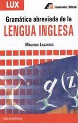 GRAMATICA ABREVIADA LENGUA INGLESA | 9788495920263 | MAURICIO LAGARTOS