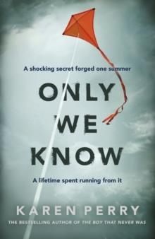 ONLY WE KNOW | 9781405913034 | KAREN PERRY