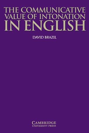 COMMUNICATIVE VALUE OF INTONATION IN ENGLISH PB | 9780521584579 | DAVID BRAZIL/ UNIVERSITY OF BIRMINGHAM