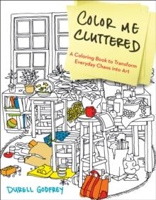 COLOR ME CLUTTERED | 9780399183652 | DURELL H GODFREY