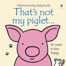 THAT'S NOT MY PIGLET | 9781409570523