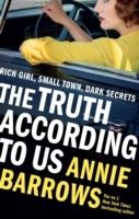 THE TRUTH ACCORDING TO US | 9781784160760 | ANNIE BARROWS