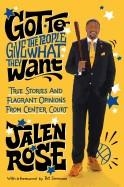 GOT TO GIVE PEOPLE WHAT THEY WANT | 9780804138901 | JALEN ROSE
