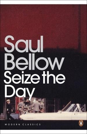 SEIZE THE DAY | 9780141184852 | SAUL BELLOW