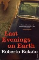 LAST EVENINGS ON EARTH | 9780099469421 | ROBERTO BOLAÑO