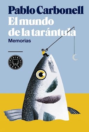 EL MUNDO DE LA TARANTULA | 9788416290512 | Carbonell, Pablo