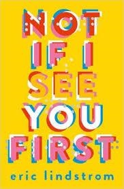 NOT IF I SEE YOU FIRST | 9780008146344 | ERIC LINDSTROM