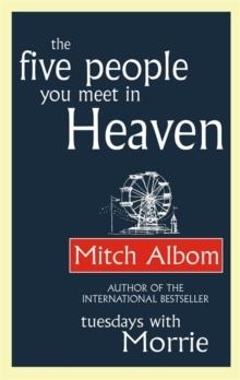 FIVE PEOPLE YOU MEET IN HEAVEN | 9780751536829 | MITCH ALBOM