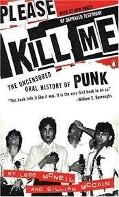 PLEASE KILL ME:THE UNCENSORED ORAL HISTORY OF PUNK | 9780802142641 | LEGS MCNEIL
