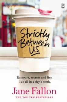 STRICTLY BETWEEN US | 9781405917674 | JANE FALLON