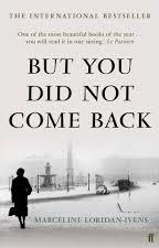 BUT YOU DID NOT COME BACK | 9780571328017 | MARCELINE LORIDAN-IVENS