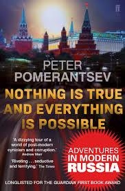NOTHING IS TRUE AND EVERYTHING IS POSSIBLE | 9780571308026 | PETER POMERANTSEV