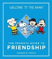 THE PEANUTS GUIDE TO FRIENDSHIP | 9781782113751 | CHARLES M SCHULZ