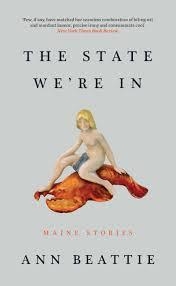 THE STATE WE'RE IN: MAINE STORIES | 9781783782918 | ANN BEATTIE