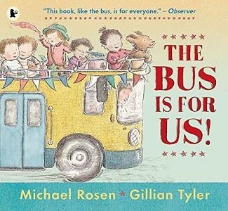 THE BUS IS FOR US! | 9781406365542 | MICHAEL ROSEN