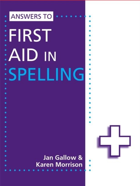 FIRST AID IN SPELLING ANSWERS | 9781444186444 | JAN GALLOW & KAREN MORRISON