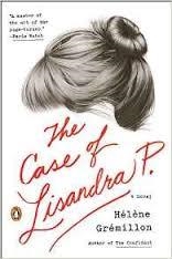 CASE OF LISANDRA P, THE | 9780143126584 | HELENE GREMILLON