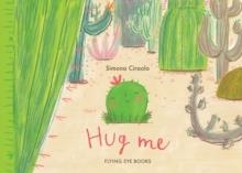 HUG ME | 9781909263499 | SIMONA CIRAOLO