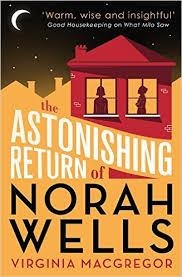 THE ASTONISHING RETURN OF NORAH WELLS | 9780751554212 | VIRGINIA MACGREGOR