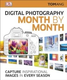 DIGITAL PHOTOGRAPHY MONTH BY MONTH | 9780241238967 | TOM ANG