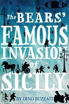 THE BEARS’ FAMOUS INVASION OF SICILY | 9781847495723 | DINO BUZZATI