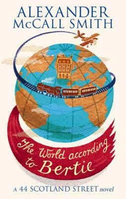 WORLD ACCORDING TO BERTIE | 9780349120539 | ALEXANDER MCCALL SMITH