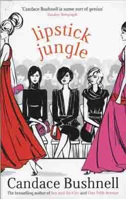 LIPSTICK JUNGLE | 9780349115696 | CANDACE BUSHNELL