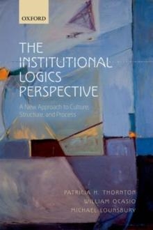 INSTITUTIONAL LOGICS PERSPECTIVE | 9780199601943 | PATRICIA H. THORNTON