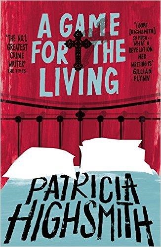 A GAME FOR THE LIVING | 9780349004921 | PATRICIA HIGHSMITH