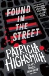 FOUND IN THE STREET | 9780349004884 | PATRICIA HIGHSMITH