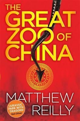 THE GREAT ZOO OF CHINA | 9781409155584 | MATTHEW REILLY