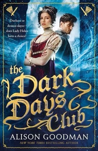 THE DARK DAYS CLUB | 9781406358964 | ALISON GOODMAN