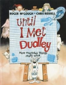 UNTIL I MET DUDLEY : | 9781847803504 | ROGER MCGOUGH