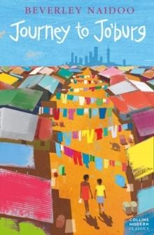 JOURNEY TO JO'BURG | 9780007263509 | BEVERLY NAIDOO
