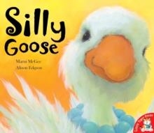 SILLY GOOSE | 9781845066345 | MARNI MCGEE