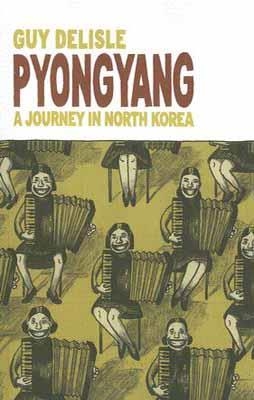 PYONGYANG:A JOURNEY IN NORTH KOREA | 9781897299210 | GUY DELISLE