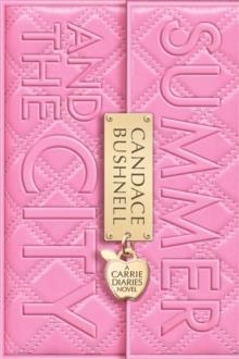 SUMMER AND THE CITY | 9780061729003 | CANDACE BUSHNELL