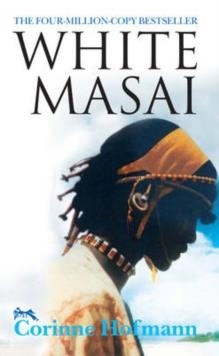 WHITE MASAI | 9781905147083 | CORINNE F HOFMANN