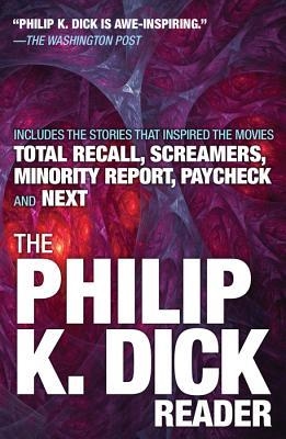 PHILIP K DICK READER, THE | 9780806537948 | PHILIP K DICK