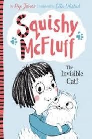 SQUISHY MCFLUFF 01: THE INVISIBLE CAT! | 9780571302505 | PIP JONES