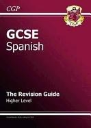 GCSE SPANISH REVISION GUIDE - HIGHER | 9781847622907