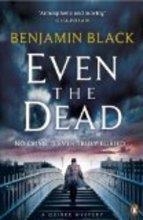 EVEN THE DEAD | 9780241197356 | BENJAMIN BLACK