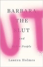 BARBARA THE SLUT AND OTHER PEOPLE | 9780008123062 | LAUREN HOLMES