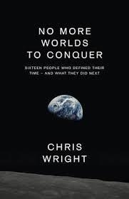 NO MORE WORLDS TO CONQUER: | 9780008113353 | CHRIS WRIGHT