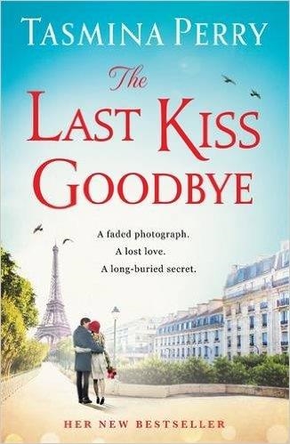 THE LAST KISS GOODBYE | 9781472208422 | TASMINA PERRY