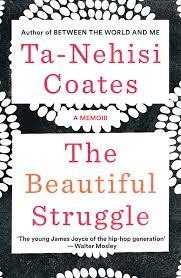 THE BEAUTIFUL STRUGGLE: A MEMOIR | 9781784785345 | TA-NEHISI COATES