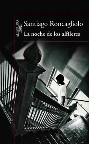 LA NOCHE DE LOS ALFILERES | 9788420419398 | Roncagliolo, Santiago