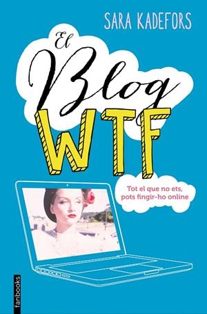 EL BLOG WTF | 9788416297665 | Kadefors, Sara